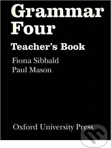 Grammar Four: Teacher´s Book - Fiona Sibbald - obrázek 1