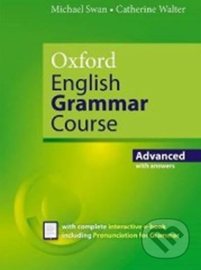 Oxford English Grammar Course: Advance with Answers - Catherine Michael, Walter Swan - obrázek 1