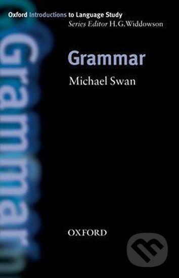Oxford Introductions to Language Study Grammar - Michael Swan - obrázek 1