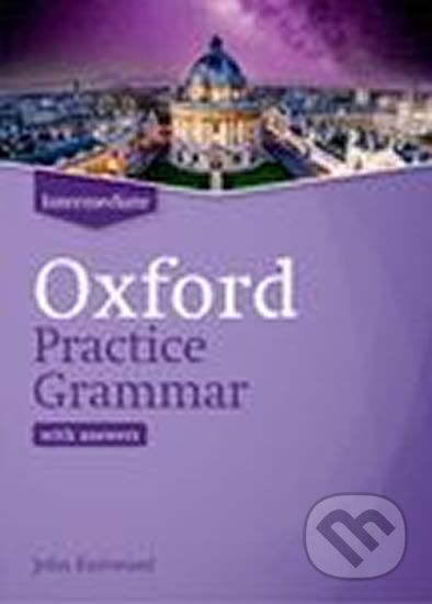 Oxford Practice Grammar: Intermediate with Key - John Eastwood - obrázek 1