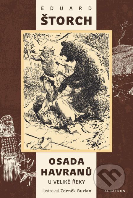 Osada Havranů - U Veliké řeky - Eduard Štorch, Zdeněk Burian (ilustrátor) - obrázek 1