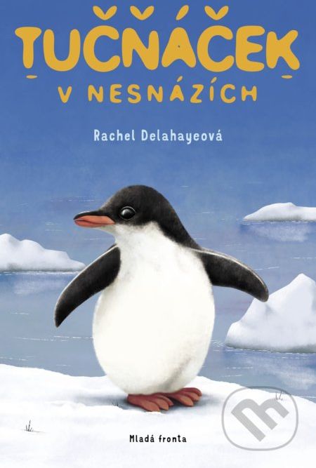 Tučňáček v nesnázích - Rachel Delahaye - obrázek 1