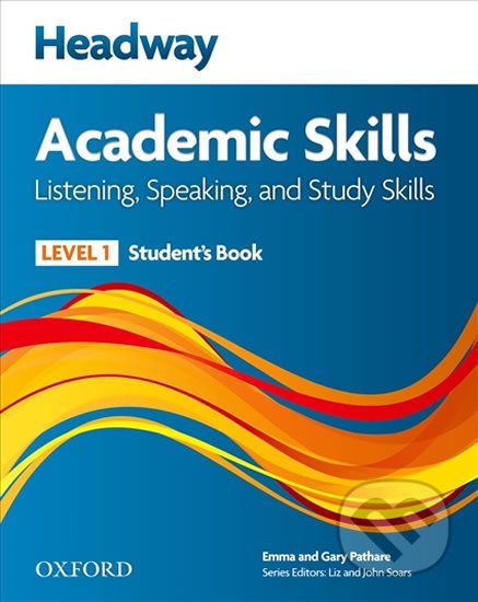 Headway Academic Skills 1: Listening & Speaking Student´s Book - Gary Pathare, Emma Pathare - obrázek 1