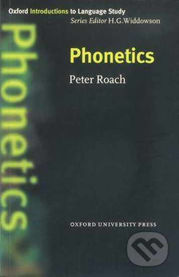 Oxford Introductions to Language Study: Phonetics - Peter Roach - obrázek 1