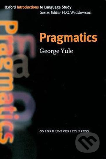 Oxford Introductions to Language Study: Pragmatics - George Yule - obrázek 1