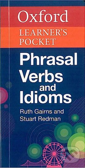 Oxford Learner´s Pocket Phrasal Verbs and Idioms - Stuart Redman, Ruth Gairns - obrázek 1