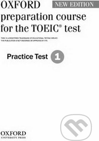Oxford Preparation Course for the Toeic: Practice Test 1 - Oxford University Press - obrázek 1