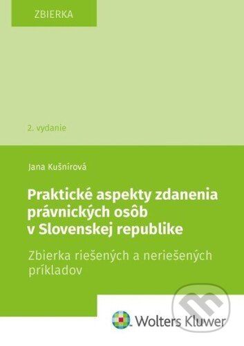 Praktické aspekty zdanenia právnických osôb v Slovenskej republike - Jana Kušnírová - obrázek 1