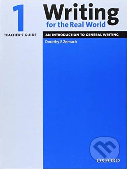 Writing for the Real World 1: Teacher´s Guide - E. Dorothy Zemach - obrázek 1