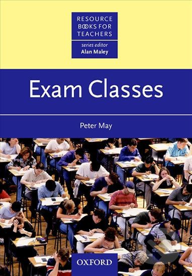 Resource Books for Teachers: Exam Classes - Peter May - obrázek 1