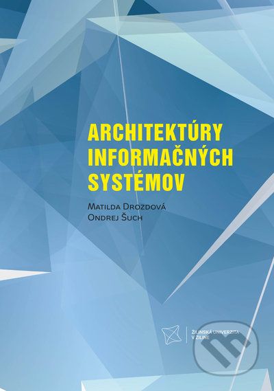 Architektúry informačných systémov - Matilda Drozdová, Ondrej Šuch - obrázek 1