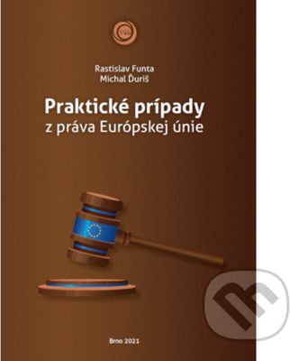 Praktické prípady z práva Európskej únie - Rastislav Funta, Michal Ďuriš - obrázek 1