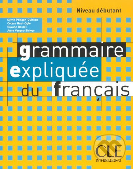 Grammaire expliquée - Sylvie Poisson-Quinton - obrázek 1