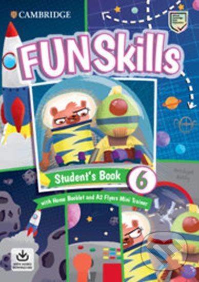 Fun Skills 6: Flyers Student’s Book with Home Booklet and Mini Trainer with Downloadable Audio - Bridget Kelly - obrázek 1