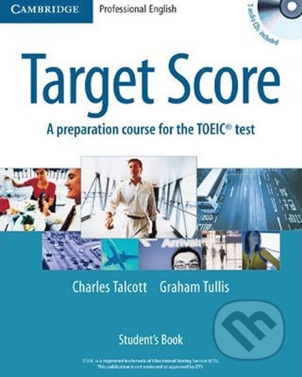 Target Score Student´s Book with 2 Audio CDs and Test Booklet with Audio CD : A Preparation Course for the TOEIC Test - Charles Talcott - obrázek 1