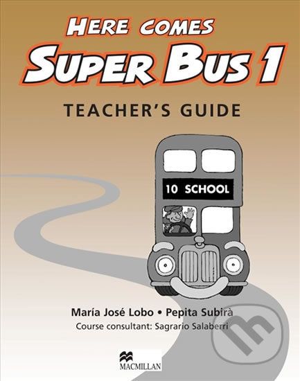 Here Comes Super Bus 1: Teacher´s Guide - Maria José Lobo - obrázek 1