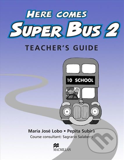 Here Comes Super Bus 2: Teacher´s Guide - Maria José Lobo - obrázek 1
