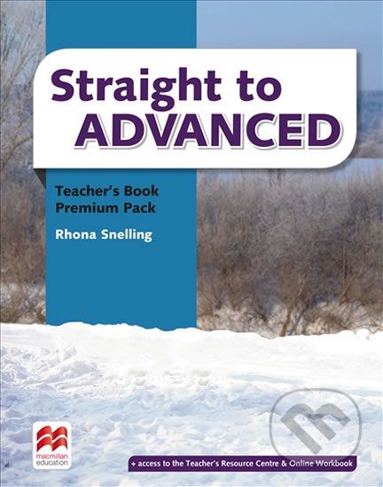 Straight to Advanced: Teacher´s Book Premium Pack - Rhona Snelling - obrázek 1