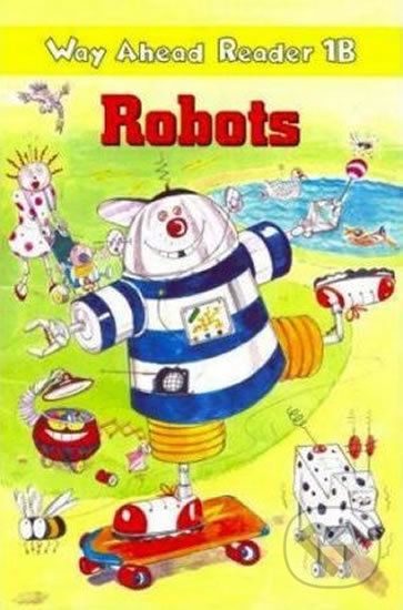Way Ahead Readers 1B: Robots - Keith Gaines - obrázek 1