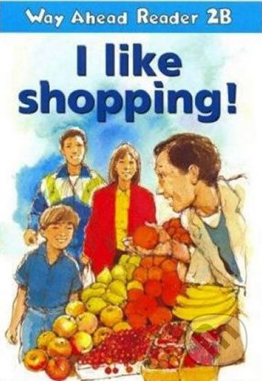 Way Ahead Readers 2B: I Like Shopping! - Keith Gaines - obrázek 1