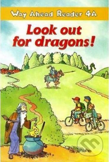 Way Ahead Readers 4A: Look Out For Dragons! - Keith Gaines - obrázek 1