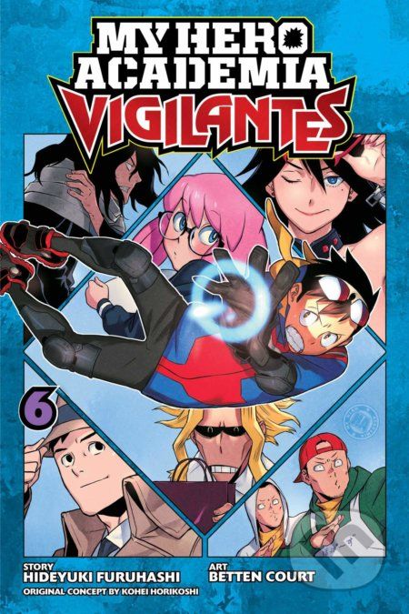 My Hero Academia: Vigilantes (Volume 6) - Hideyuki Furuhashi, Kohei Horikoshi, Betten Court (ilustrátor) - obrázek 1