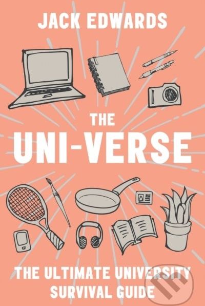 The Ultimate University Survival Guide: The Uni-Verse - Jack Edwards - obrázek 1