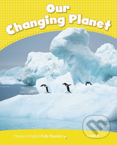 Pearson English Readers Level 6: Our Changing Planet CLIL - Coleen Degnan-Veness - obrázek 1