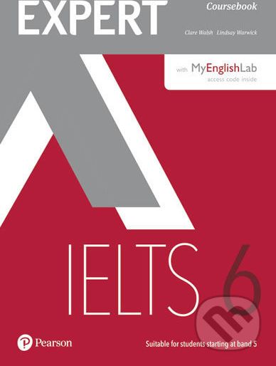 Expert IELTS 6 Students´ Book w/ Online Audio/MyEnglishLab - Lindsay Warwick, Clare Walsh - obrázek 1