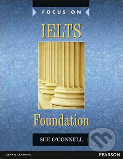 Focus on IELTS Foundation Coursebook w/ MyEnglishLab Pack - Sue O´Connell - obrázek 1