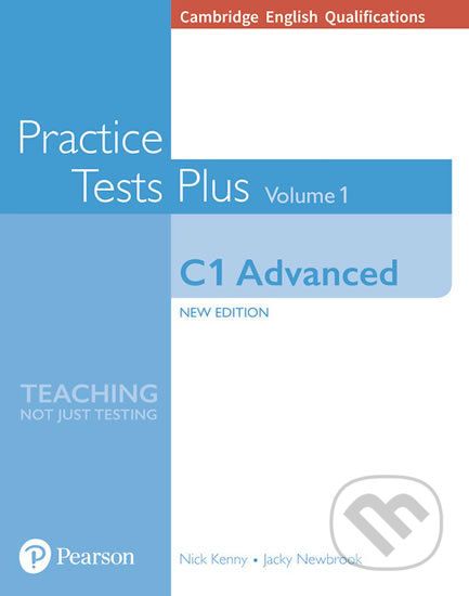 Practice Tests Plus Cambridge Qualifications: Advanced C1 Book Vol 1 w/ Online Resources (no key) - Nick Kenny - obrázek 1