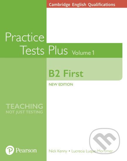 Practice Tests Plus Cambridge Qualifications: First B2 2018 Book Vol 1 w/ Online Resources (no key) - Nick Kenny - obrázek 1