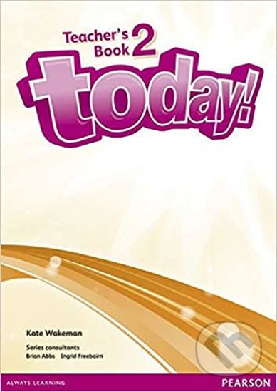 Today! 2: Teacher´s Book w/ DVD - Kate Wakeman - obrázek 1
