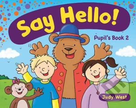 Say Hello 2 – Pupil´s book - Judy West - obrázek 1