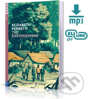 Young Adult ELI Readers 3/B1: The Earthkeepers + Downloadable Multimedia - Elizabeth Ferretti - obrázek 1