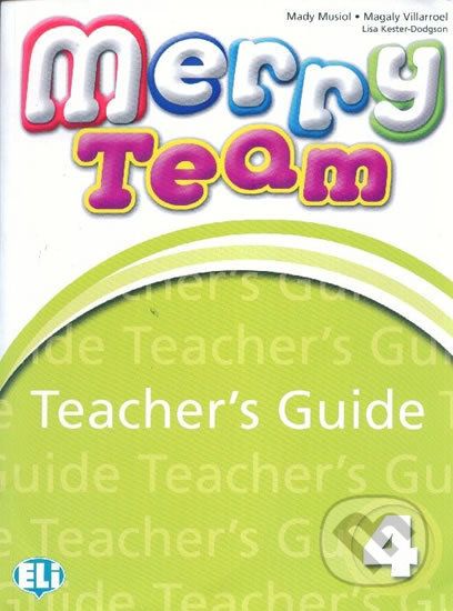 Merry Team - 4: Teacher´s Guide + class Audio CDs - Mady Musiol - obrázek 1