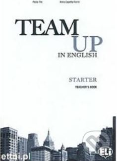 Team Up in English 0: Starter Teacher´s Book + 2 Class Audio CDs - Paola Tite - obrázek 1