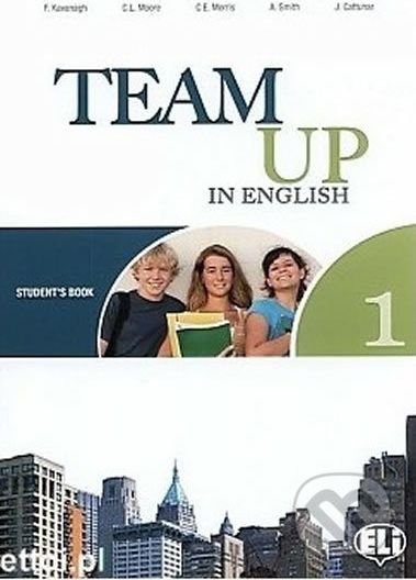 Team Up in English 1 Student´s Book (0-3-level version) - Tite Canaletti, Smith Moore, Morris Cattunar - obrázek 1