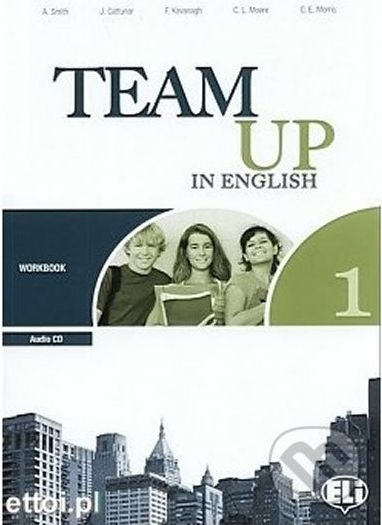 Team Up in English 1: Work Book + Student´s Audio CD (0-3-level version) - Tite Canaletti, Smith Moore, Morris Cattunar - obrázek 1