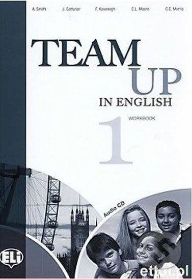Team Up in English 1: Work Book + Student´s Audio CD (4-level version) - Tite Canaletti, Smith Moore, Morris Cattunar - obrázek 1