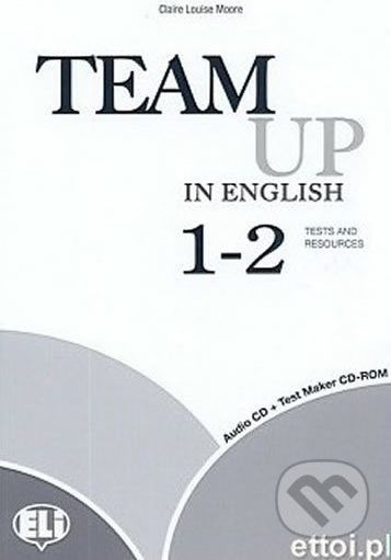 Team Up in English 1-2: Test Resource + Audio CD (4-level version) - Tite Canaletti, Smith Moore, Morris Cattunar - obrázek 1