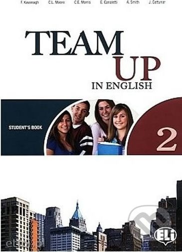 Team Up in English 2: Student´s Book + Reader + Audio CD (0-3-level version) - Tite Canaletti, Smith Moore, Morris Cattunar - obrázek 1