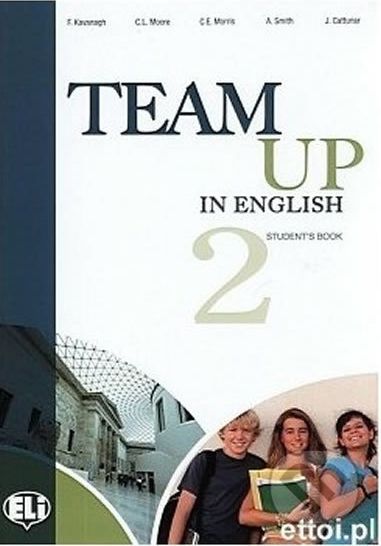 Team Up in English 2: Student´s Book + Reader + Audio CD (4-level version) - Tite Canaletti, Smith Moore, Morris Cattunar - obrázek 1