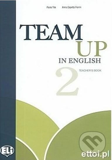 Team Up in English 2: Teacher´s Book + 2 Class Audio CDs (4-level version) - Tite Canaletti, Smith Moore, Morris Cattunar - obrázek 1