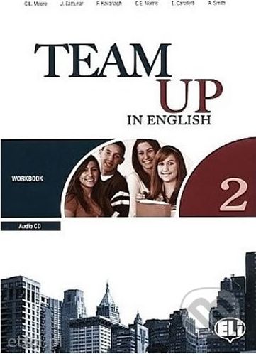 Team Up in English 2: Work Book + Student´s Audio CD (0-3-level version) - Tite Canaletti, Smith Moore, Morris Cattunar - obrázek 1