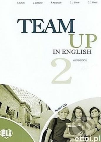 Team Up in English 2: Work Book + Student´s Audio CD (4-level version) - Tite Canaletti, Smith Moore, Morris Cattunar - obrázek 1