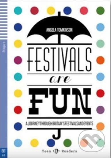 Teen ELI Readers 2/A2: Festivals Are Fun! + Downloadable Multimedia - Angela Tomkinson - obrázek 1