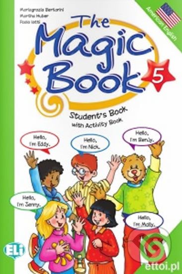 The Magic Book 5: Student´s Book with activity - Paolo Lotti, Mariagrazia Bertarini - obrázek 1