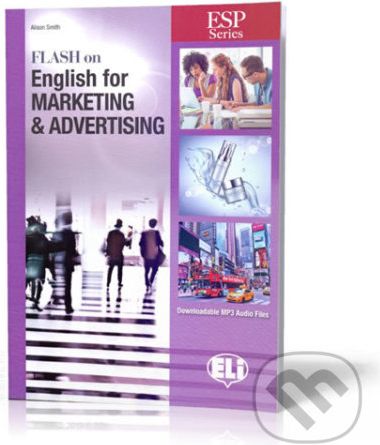 ESP Series: Flash on English for Marketing & Advertising - Student´s Book with Downloadable Audio and Answer Key - Alison Smith - obrázek 1