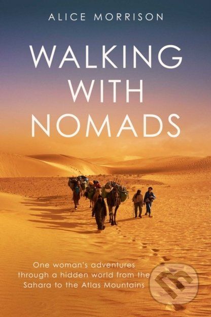 Walking with Nomads - Alice Morrison - obrázek 1